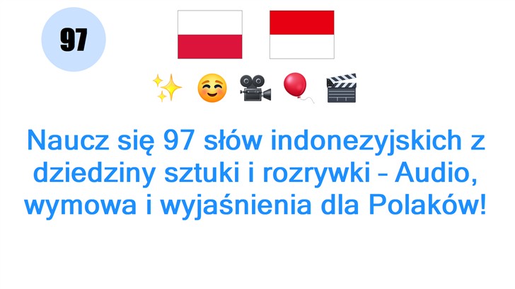 Naucz się 97 słów indonezyjskich z dziedziny sztuki i rozrywki – Audio, wymowa i wyjaśnienia dla Polaków!